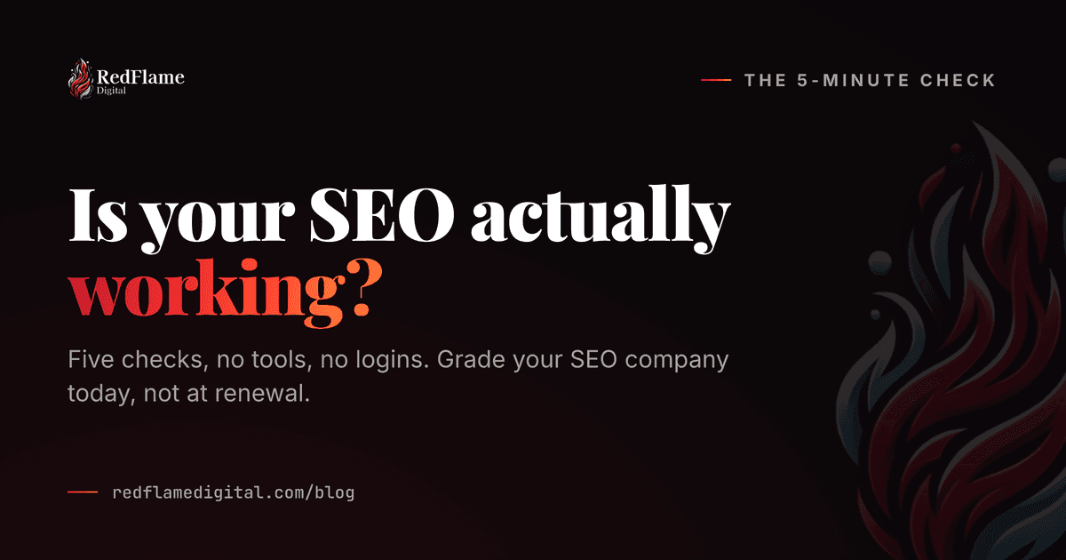 How to Know If Your SEO Is Actually Working: The 5-Minute Check on Your SEO Company